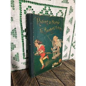 1899 Riding A Horse To Banbury Cross Antique Victorian Hardback